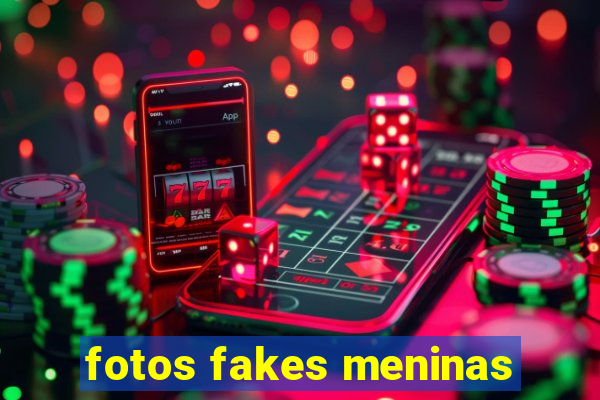 fotos fakes meninas